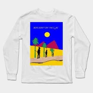 How Can You Tell Me Boys Don't Cry? Long Sleeve T-Shirt